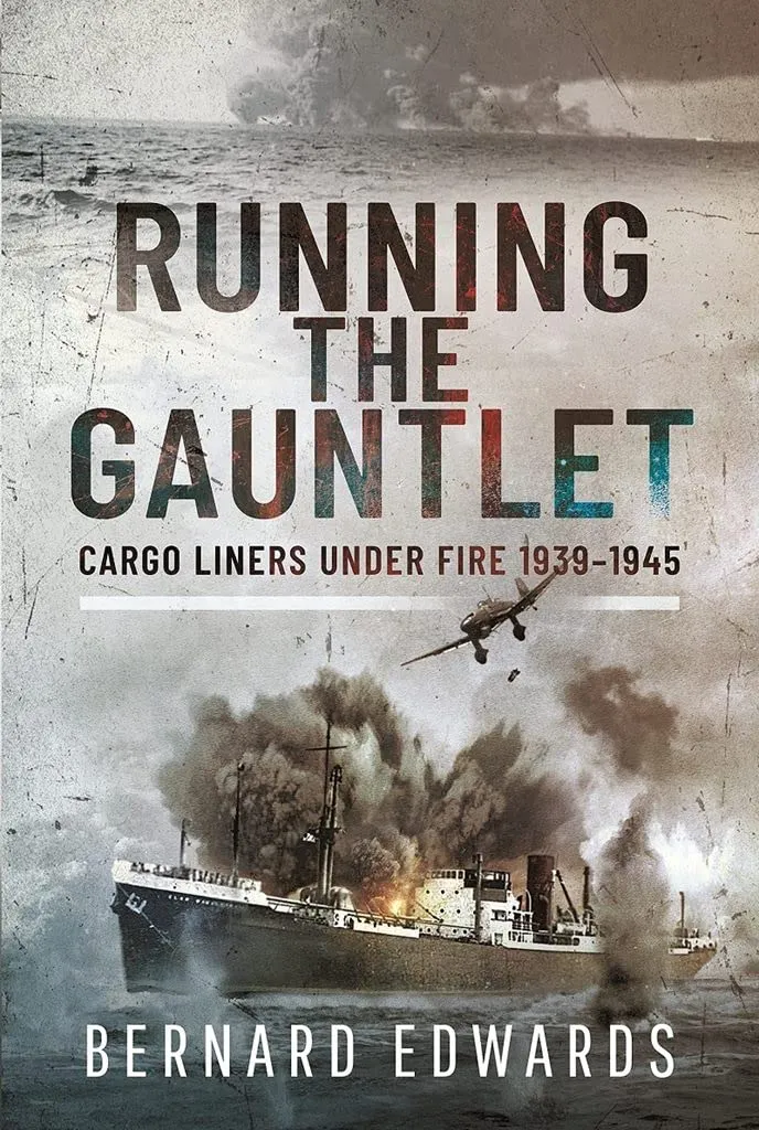 Running the Gauntlet: Cargo Liners Under Fire 19391945 Hardcover  April 13, 2022