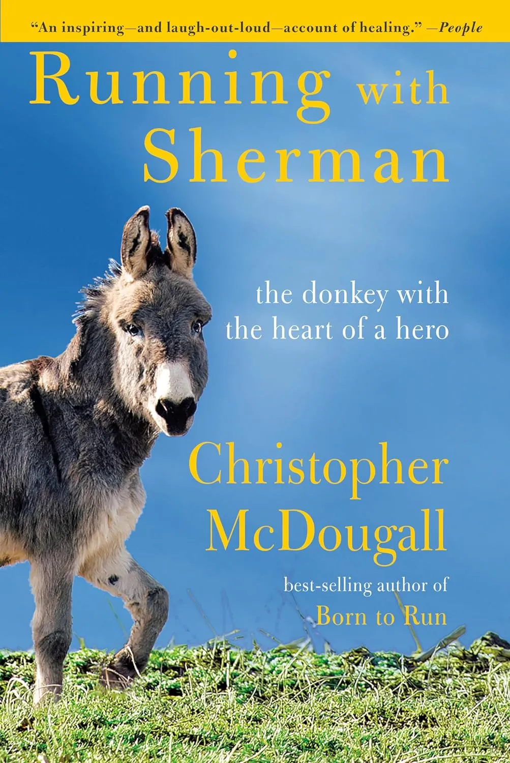 Running with Sherman: The Donkey with the Heart of a Hero Hardcover  Deckle Edge, October 15, 2019